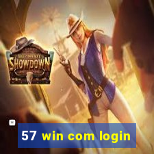 57 win com login